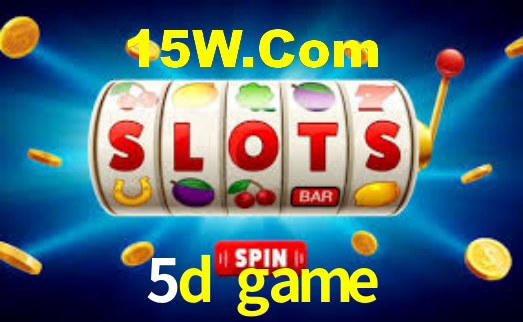 5d game